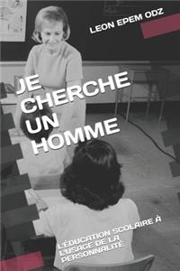 Je Cherche Un Homme