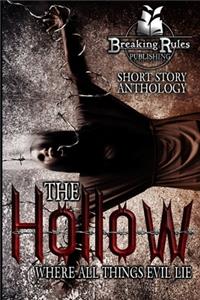 The Hollow - Where All Things Evil Lie.