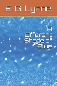 Different Shade of Blue