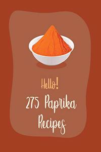 Hello! 275 Paprika Recipes