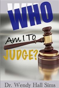 Who Am I To Judge?
