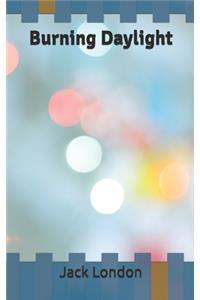 Burning Daylight