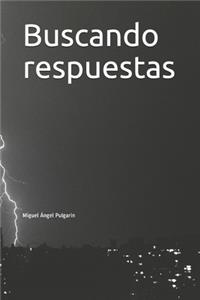Buscando respuestas