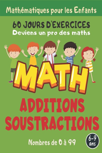 Deviens un pro des maths 60 Jours d'exercices Additions Soustractions