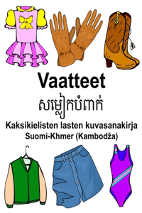 Suomi-Khmer (Kambodza) Vaatteet Kaksikielisten lasten kuvasanakirja