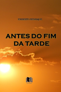 Antes Do Fim Da Tarde