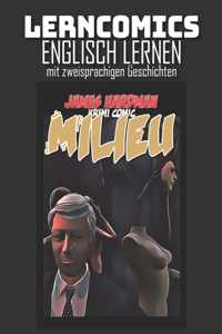 Lerncomics - Englisch lernen mit zweisprachigen Geschichten - Milieu - Krimi Comic