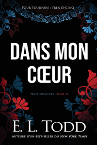Dans mon coeur (Pour toujours #35)