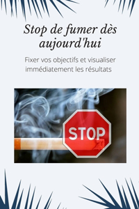 Stop de fumer dès aujourd'hui