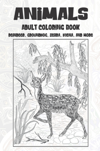 Animals - Adult Coloring Book - Reindeer, Groundhog, Zebra, Hyena, and more