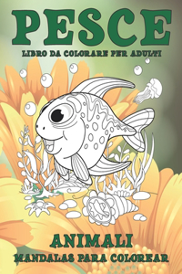 Libro da colorare per adulti - Mandalas para colorear - Animali - Pesce
