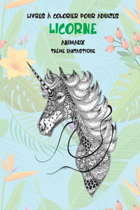 Livres à colorier pour adultes - Thème fantastique - Animaux - Licorne
