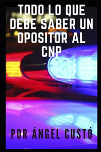 Todo Lo Que Debe Saber Un Opositor Al Cnp