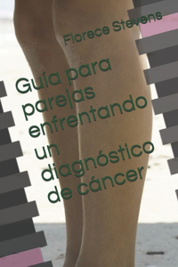 Guía para parejas enfrentando un diagnóstico de cáncer