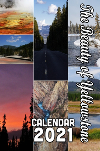 The Beauty of Yellowstone Calendar 2021