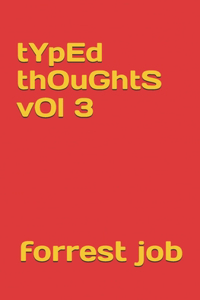 typed thoughts vol 3