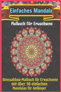 Einfaches Mandala Malbuch für Erwachsene