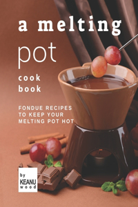 Melting Pot Cookbook