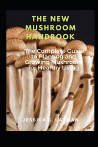 The New Mushroom Handbook