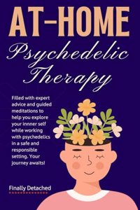 At-Home Psychedelic Therapy Meditations