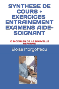 Synthese de Cours + Exercice Entrainement Examen Aide Soignant