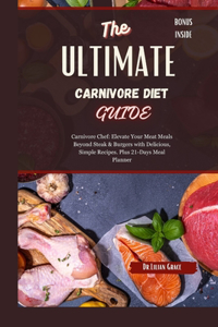 Ultimate Carnivore Diet Guide