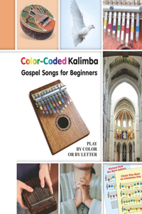 Color-Coded Kalimba. Gospel Songs for Beginners