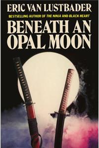 Beneath an Opal Moon