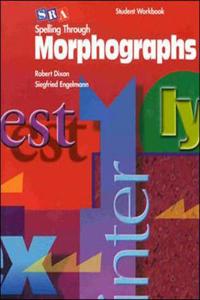 Spelling Through Morphographs - Student Workbook