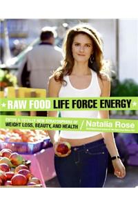 Raw Food Life Force Energy