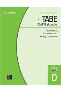 Tabe Skill Workbooks Level D: Capitalization, Punctuation, and Writing Conventions - 10 Pack