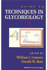 Guide to Techniques in Glycobiology