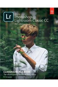 Adobe Photoshop Lightroom Classic CC Classroom in a Book (2019 Release)