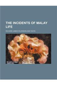 The Incidents of Malay Life
