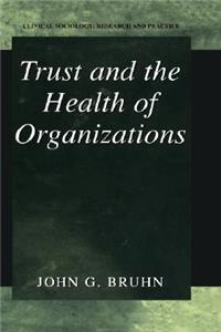 Trust and the Health of Organizations