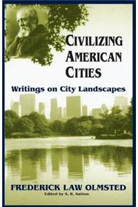 Civilizing American Cities