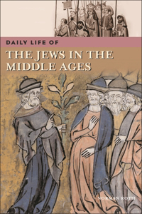 Daily Life of the Jews in the Middle Ages