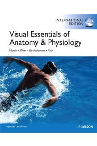 Visual Essentials of Anatomy & Physiology Plus Mastering A&P with eText -- Access Card Package