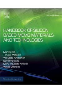 Handbook of Silicon Based Mems Materials and Technologies