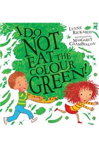 I Do Not Eat the Colour Green