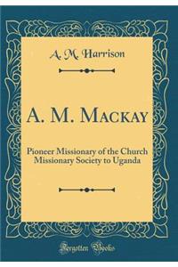 A. M. MacKay
