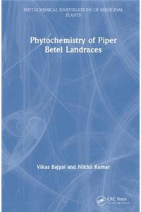 Phytochemistry of Piper Betle Landraces