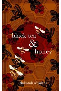 Black Tea + Honey