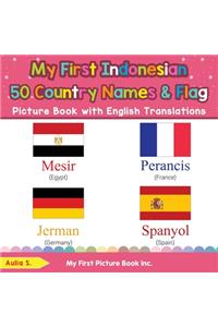 My First Indonesian 50 Country Names & Flags Picture Book with English Translations