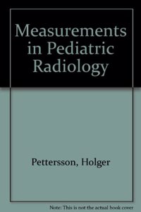 Measurements in Pediatric Radiology - 16th International Symposium, Kazimierz Dolny, Poland, September 9-13, 1991 Proceedings