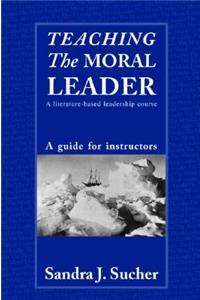 Teaching The Moral Leader