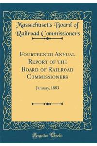 Fourteenth Annual Report of the Board of Railroad Commissioners: January, 1883 (Classic Reprint)