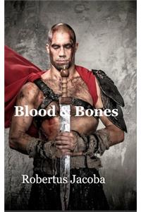 Blood and Bones