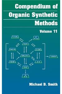 Compendium of Organic Synthetic Methods, Volume 11