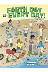 Earth Day is Every Day!